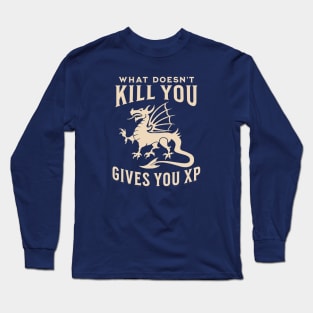 RPG Gamer - What Doesn't Kill You Gives You XP Long Sleeve T-Shirt